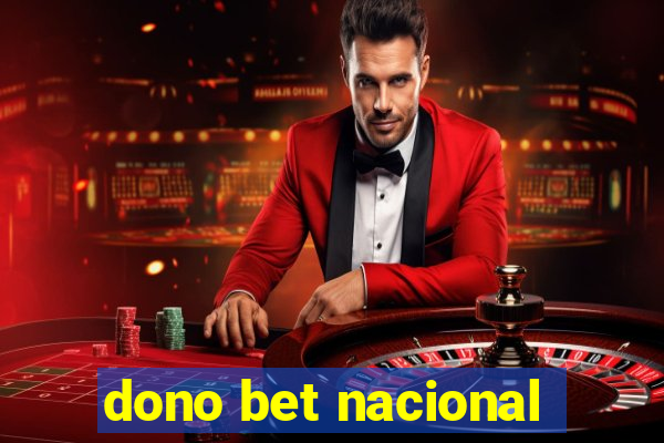 dono bet nacional